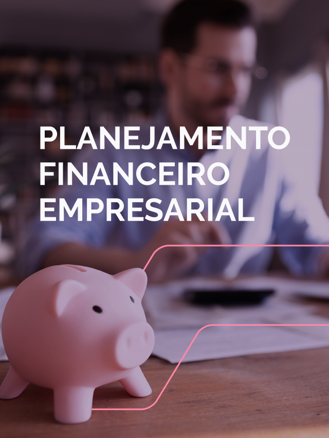 Planejamento Financeiro Empresarial